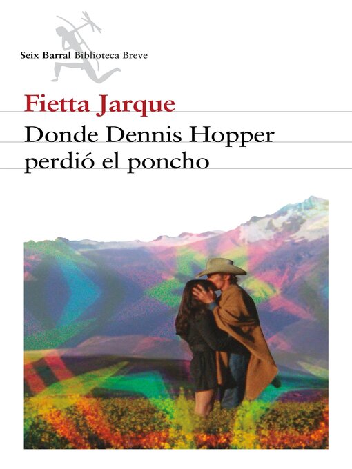 Title details for Donde Dennis Hopper perdió el poncho by Fietta Jarque - Available